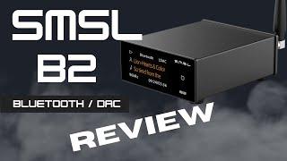 SMSL B2 Bluetooth Receiver and DAC Review