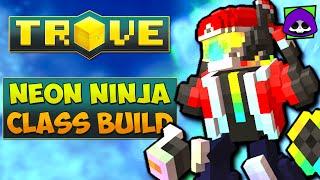 NEON NINJA REWORK CLASS GUIDE  TUTORIAL - Trove Neon Ninja Rework Build for 2022