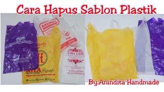 CARA HAPUS SABLON PLASTIKTips mudah hapus sablon atau tulisan di plastikAnindita Handmade