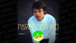 Pavel Pashko - Be Together