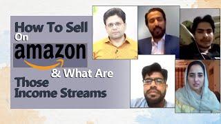 How to Sell on Amazon & What are those Income Streams  Enablers CEO Saqib Azhar