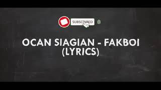 Ocan Siagian - Fakboi LYRICS