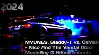 Soul MusicBoy Mix MVDNES Bladdy-T & OsMan - Nico And The Vandal