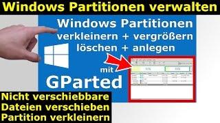 Windows 7 und 10 Partitionen verwalten + verkleinern - GParted - nicht verschiebbare Dateien