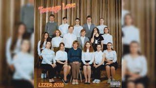 LIZER - TEENAGE LOVE Полный Альбом ⁄ Full Album 2018