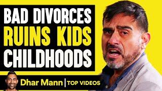 Bad Divorces Ruin Kids Childhoods  Dhar Mann