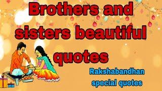 Rakshabandhan special quotesRaakhi special quotesbrothers and sisters beautiful quotes