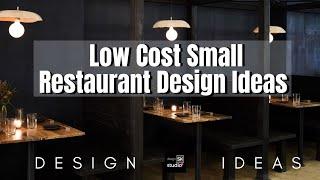 Low Cost Small Restaurant Design Ideas