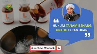 Hukum Tanam Benang Untuk Kecantikan - Buya Yahya Menjawab