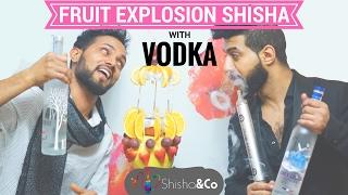 EXOTIC HOOKAH  FRUIT EXPLOSION WITH ALCOHOL  HOW TO