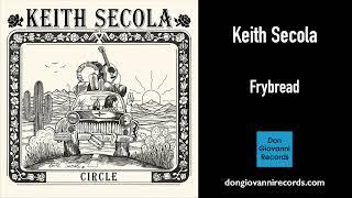 Keith Secola - Frybread Remastered Official Audio