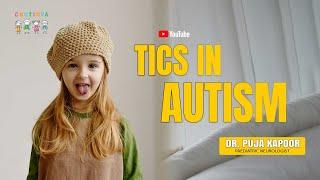 Tics in autism I What is tics and how it is related to autism?