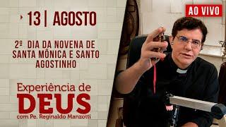 Experiência de Deus  130824  2° DIA DA NOVENA DE SANTA MÔNICA E SANTO AGOSTINHO