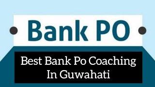 Best Bank PO Coaching in Guwahati