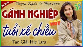 99% THỰC TẾ Kể chuyện đêm khuya 2024 GÁNH NGHIỆP TUỔI XẾ CHIỀU Full Trọn Bộ