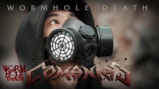 COMANIAC - Wormhole Death Music Video
