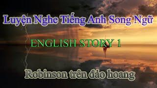 Luyện nghe tiếng anh qua truyện song ngữ  English story 1  Robinson trên đảo hoang