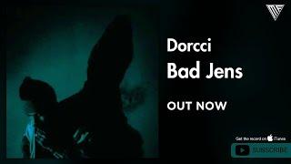 Dorcci - Bad Jens  دورچی بدجنس