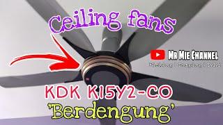 How to Repair kdk ceiling fan noisy  Baiki kipas siling Rosak  Bunyi Berdengung  K15Y2-CO