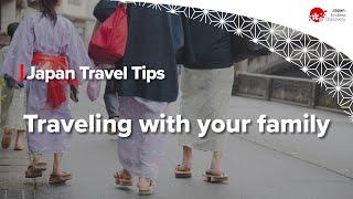 Japan Travel Tips  Traveling with your family