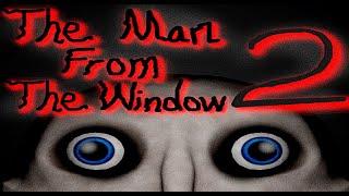 The Man From The Window 2 - Full Story Playthrough - All Endings - No Commentary - HD