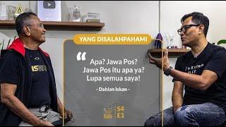 BEGINU S4E1 Dahlan Iskan Kehilangan Jawa Pos dan Sakit Hati Pemberi Energi