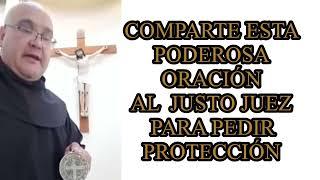 PODEROSA ORACIÓN PROTECCION AL JUSTO JUEZ