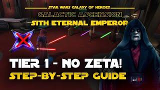 Tier 1 No Sidious Zeta guide SEE Galactic Legend Ascension Event - GL Sith Eternal Emperor  SWGOH