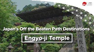 Japans Off the Beaten Path Destinations  Engyo-ji Temple