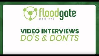 Interview Tips  FloodGate Medicals Dos & Donts of Video Interviewing
