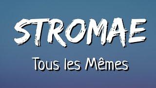 Stromae - Tous les Mêmes LyricsParoles