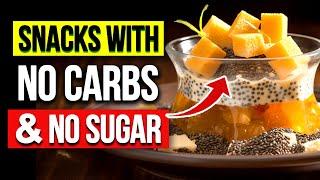 11 HEALTHIEST Snacks With No Carbs & No Sugar UNBELIEVABLE