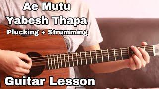 Ae mutu - Yabesh Thapa  Guitar lesson