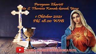 ROSARIO & MISA PESTA S. THERESIA KANAK-KANAK YESUS JUMAT 1 OKTOBER 2021 PKL.17.30