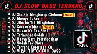 DJ SLOW BASS TERBARU   DJ VIRAL TIKTOK FULL BASS  DJ SIA SIA MENGHARAP CINTAMU  FULL ALBUM 2023
