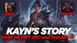 Kayns Story - How He Met Zed and Rhaast - And a little bonus information