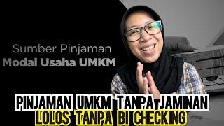 PINJAMAN UMKM TANPA JAMINAN PINJAMAN UMKM MODAL USAHA TANPA JAMINAN TANPA BI CHECKING 2024 ADAKAH?