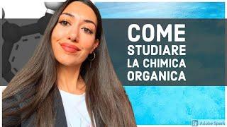 Come studiare la Chimica Organica?