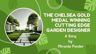 The Chelsea Gold Medal Winning Cutting Edge Garden Designer