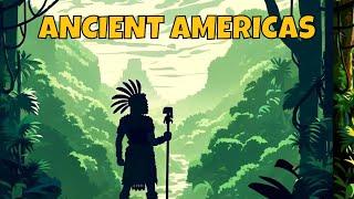 Ancient Americas A Complete Overview