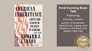 Ford Evening Book Talk with Edward J. Larson