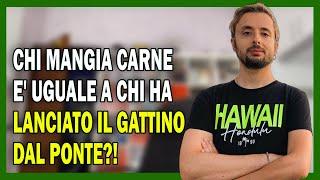 Chi mangia carne è come chi ha lanciato il gattino dal ponte?