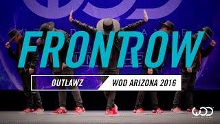Outlawz  FrontRow  World of Dance Arizona 2016  #WODAZ16