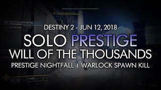 Solo Will of the Thousands Prestige Nightfall Boss One Phase  Warlock - June 12 2018 Reset