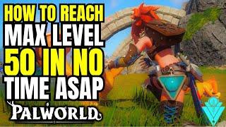 Palworld How To Level Up FAST Reach Max Lvl In No TIme Tips And Tricks