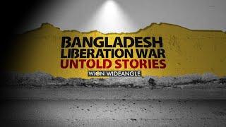 Bangladesh liberation war Untold stories  WION Wideangle