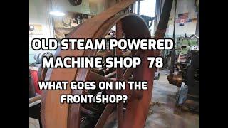 Steam Powered Machine Shop 78 Front Shop