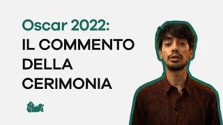 Oscar 2022 commento cerimonia