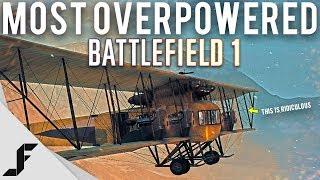 THE MOST OVERPOWERED THING IN BATTLEFIELD 1