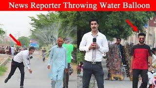 Throwing Water Balloons By News Reporter  Throwing Water Balloons Prank Part 6